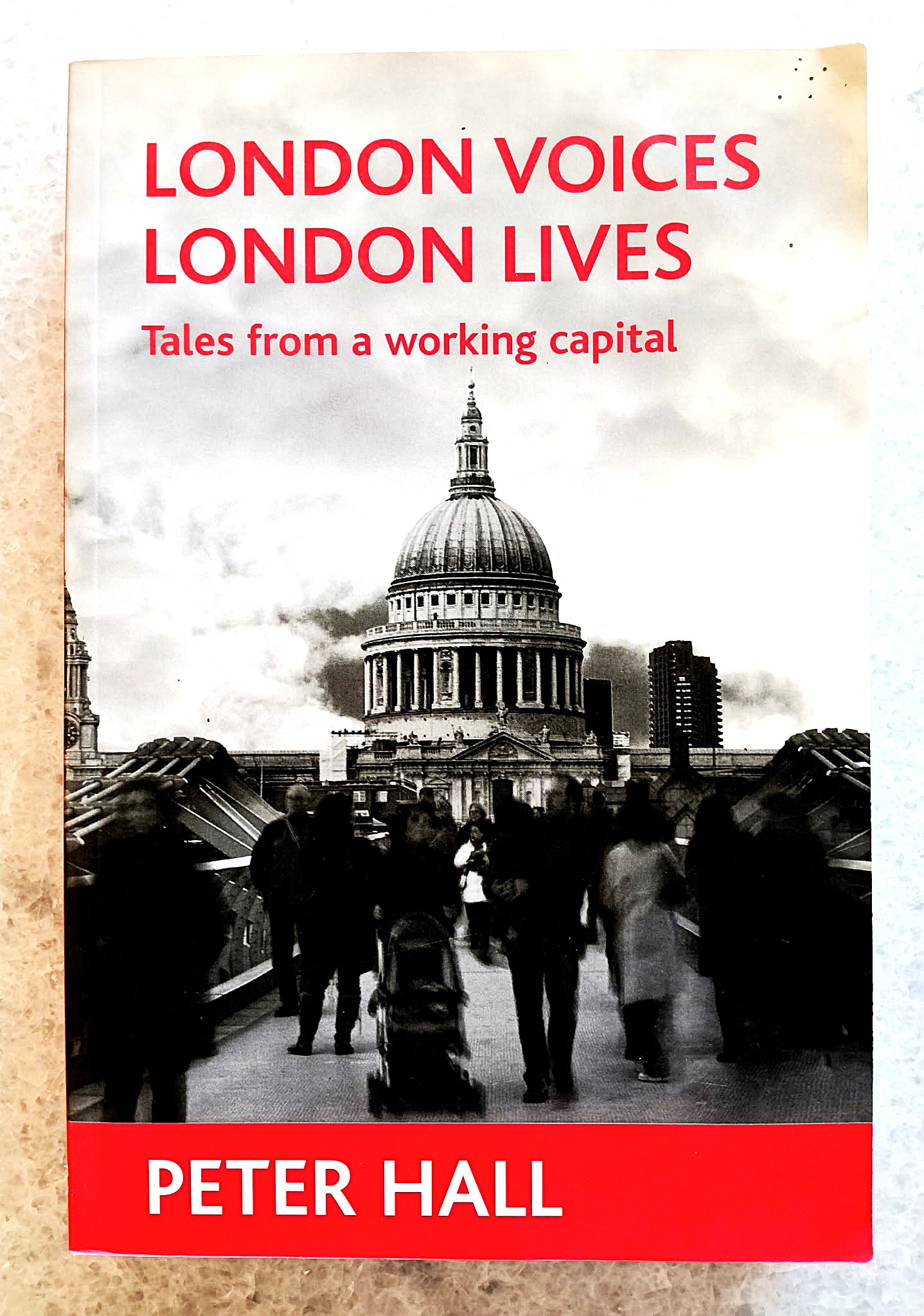 London Voices, London Lives: Tales from a working capital