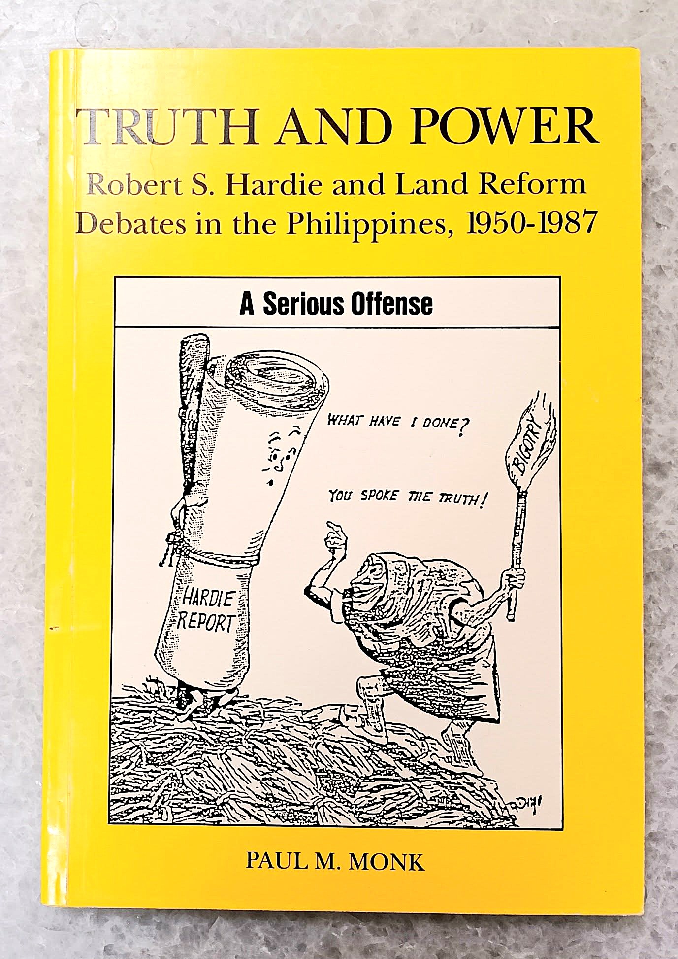 Truth and Power: Robert S. Hardie and Land Reform Debates in the Philippines, 1950-1987