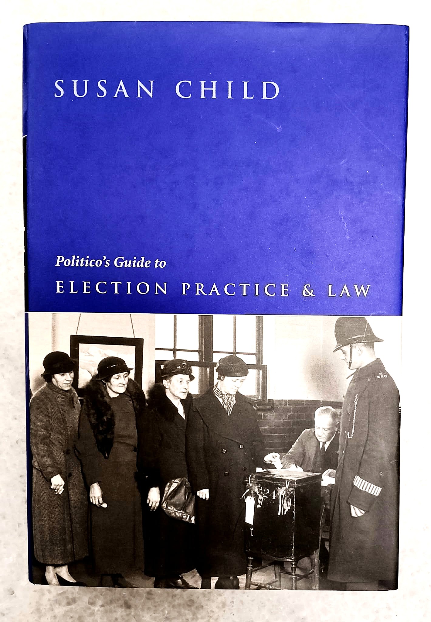 Politico's Guide to Election Practice & Law