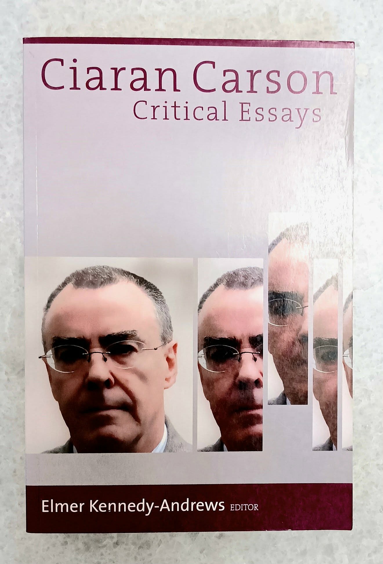 Ciaran Carson: Critical Essays