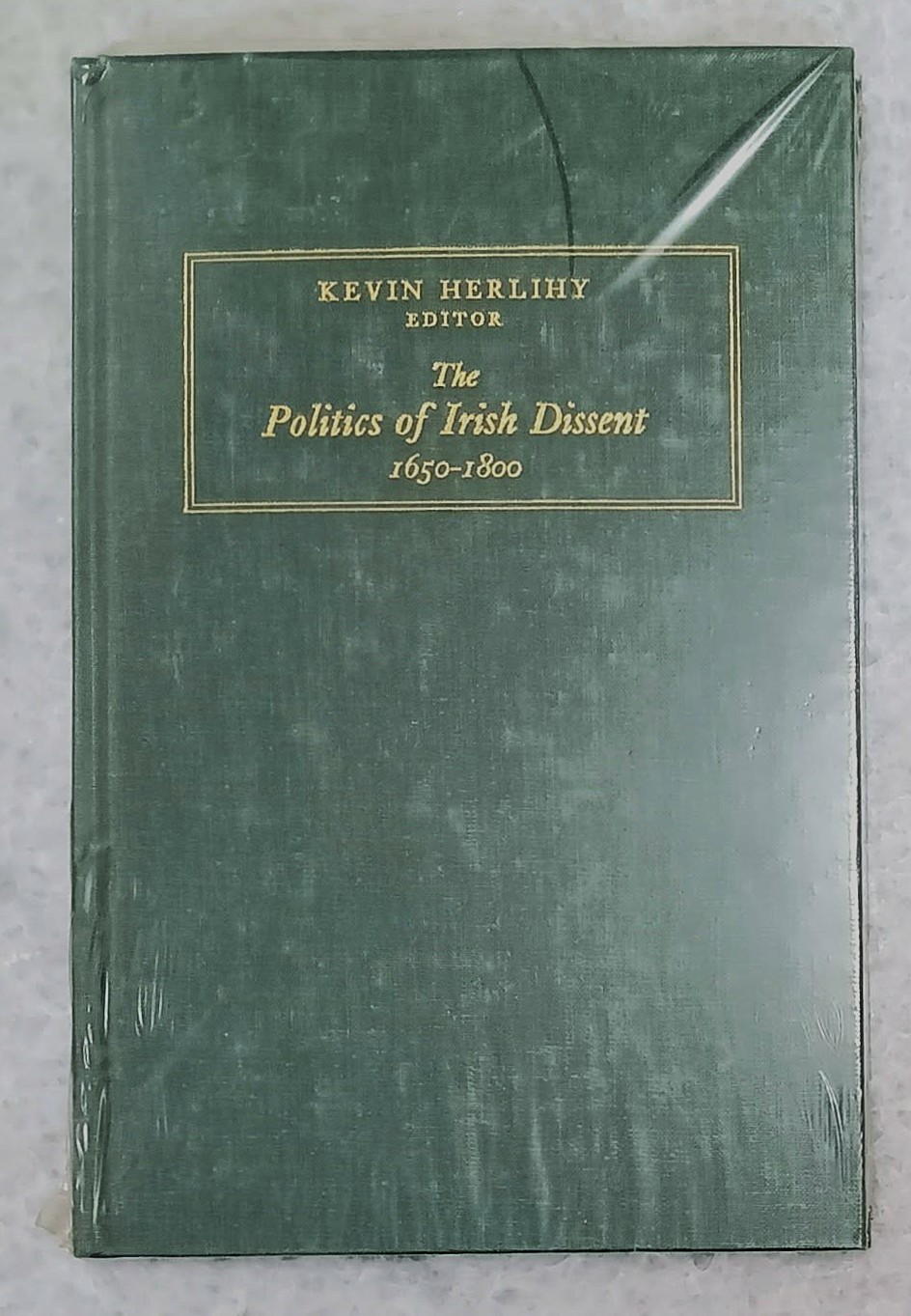 The Politics of Irish Dissent, 1650-1800