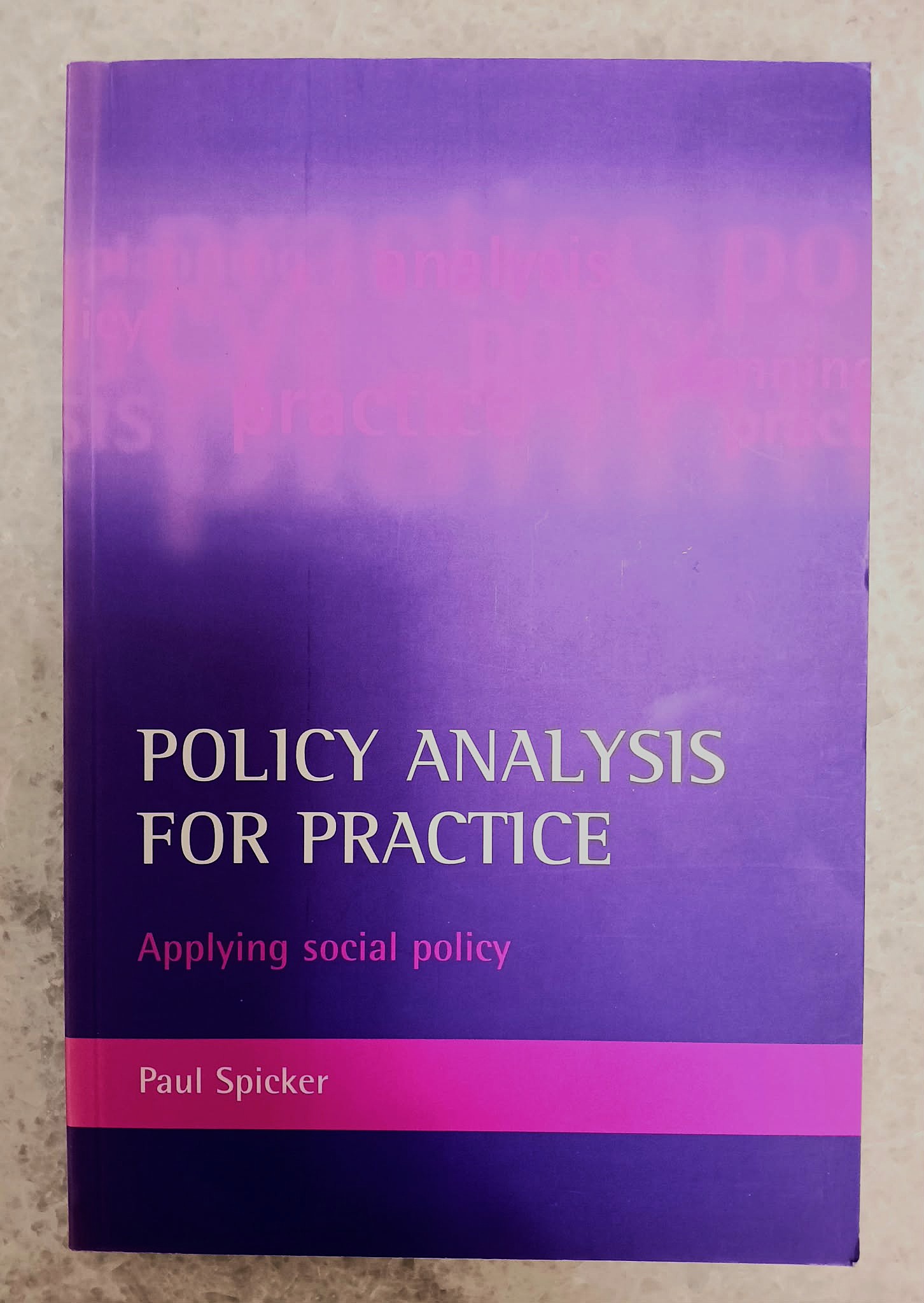 Policy Analysis For Practice: applying social policy