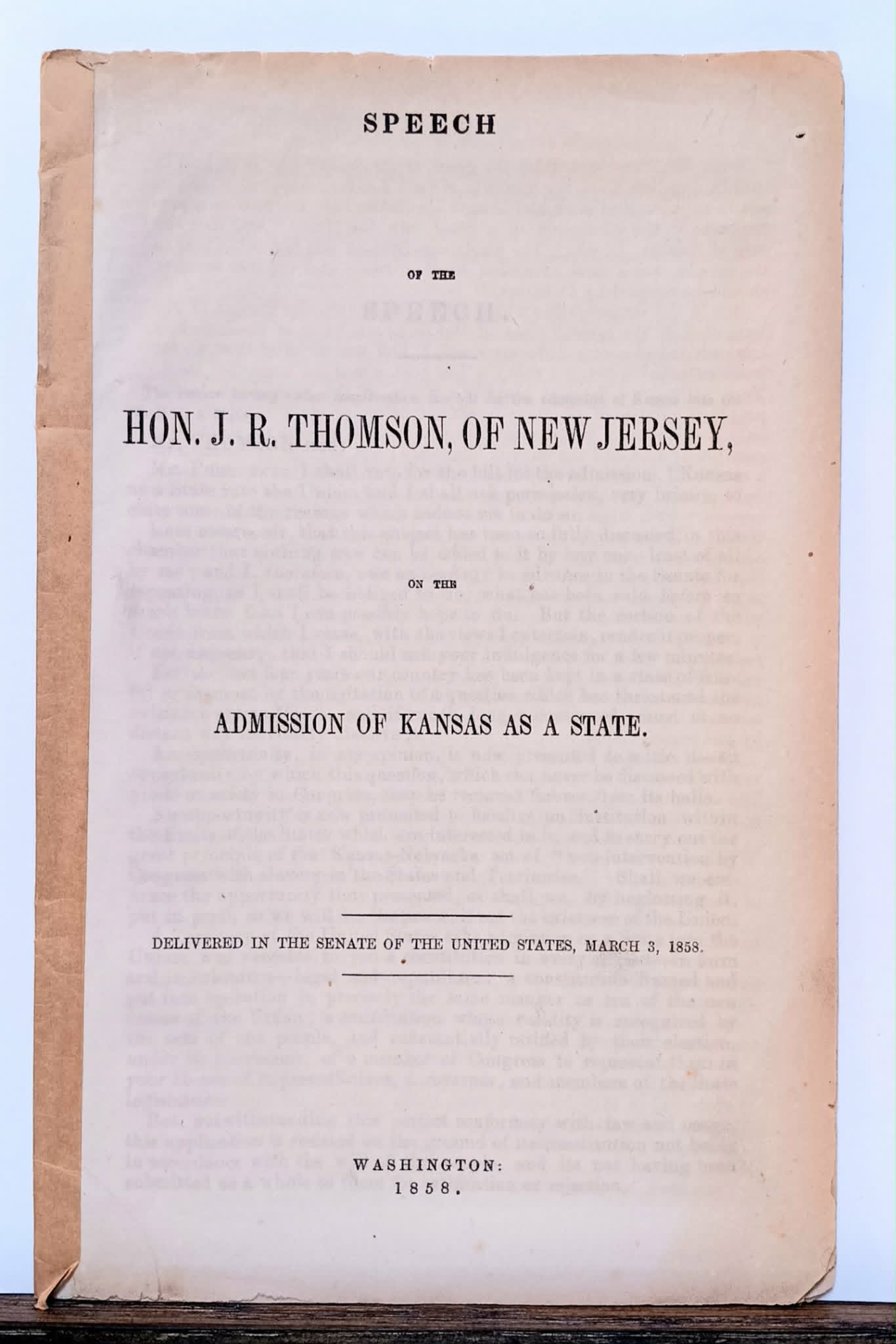 Speech of the Hon. J.R. Thomson, of New Jersey, on the Admission of Kansas as a State, delivered in the Senate of the United States, March 3, 1858