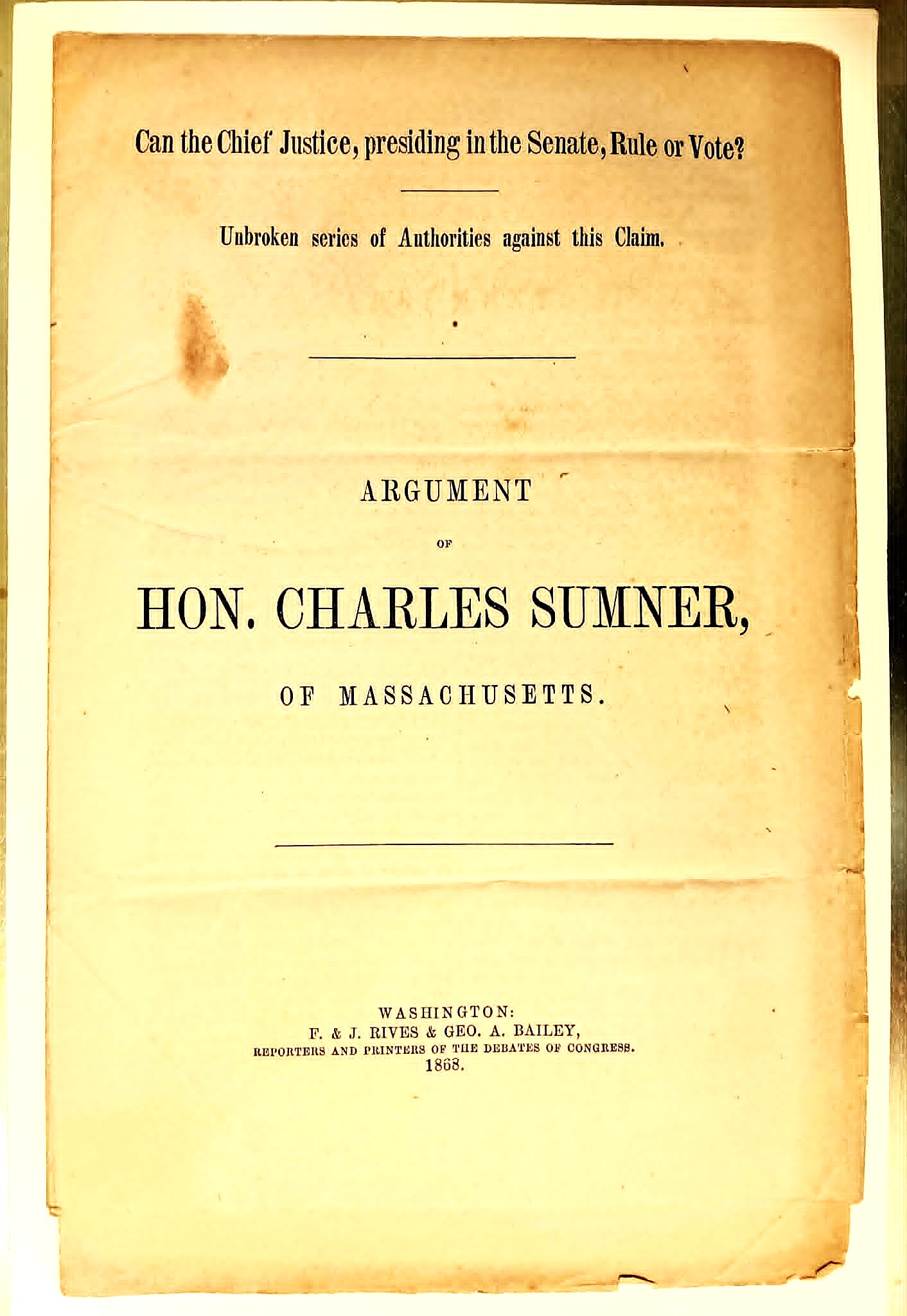 Can the Chief Justice, presiding in the Senate, rule or vote: unbroken series of authorities against this claim : argument of Hon. Charles Sumner of