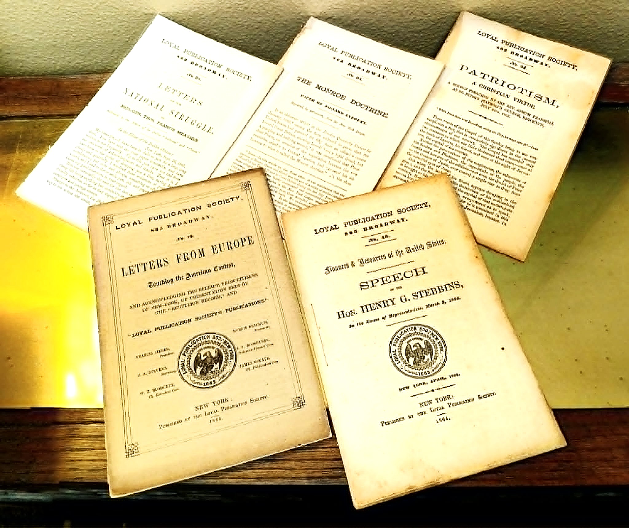 A set of six (6) Loyal Publication Society publications, being No. 24, Patriotism: a Christian virtue; No. 34, The Monroe Doctrine; No. 38, Letters on our National Struggle; No. 40, The Conscription Act: a series of articles devoted to The Journal of Commerce; No. 45, Finances and Resources of the U