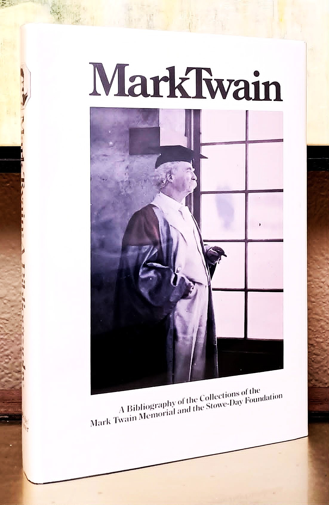 Mark Twain: A Bibliography of the Collections of the Mark Twain Memorial and Stowe-Day Foundation
