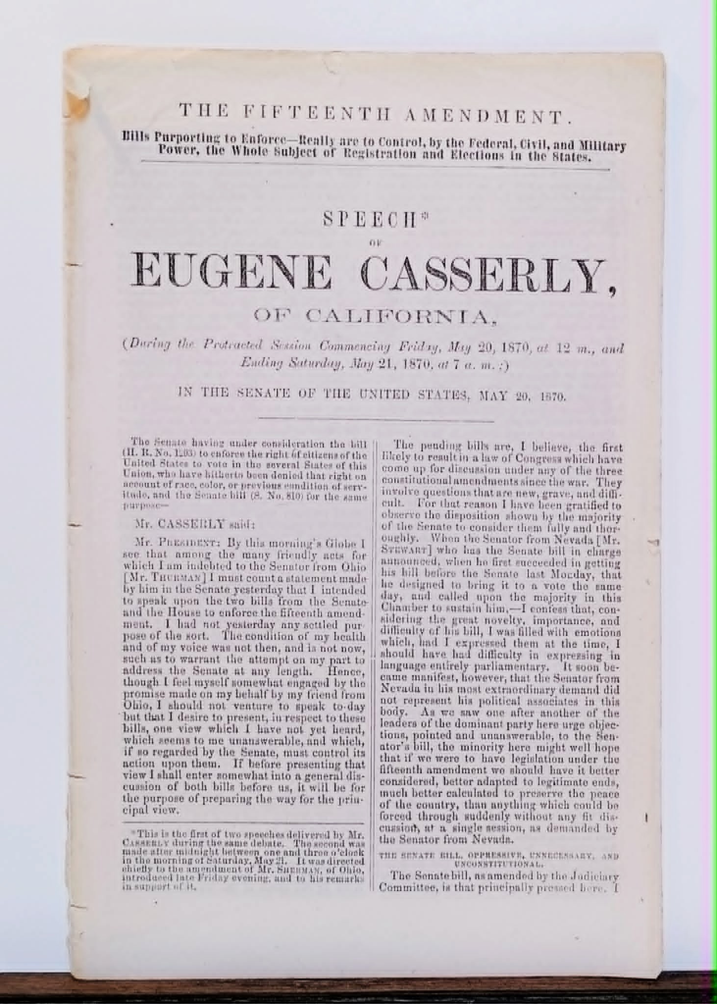 Speech of Eugene Casserly, of California (During the Protracted Session Commencing Friday, May 20, 1870, at 10 p.m. and Ending Saturday, May 21, 1870, at 7 a.m.)