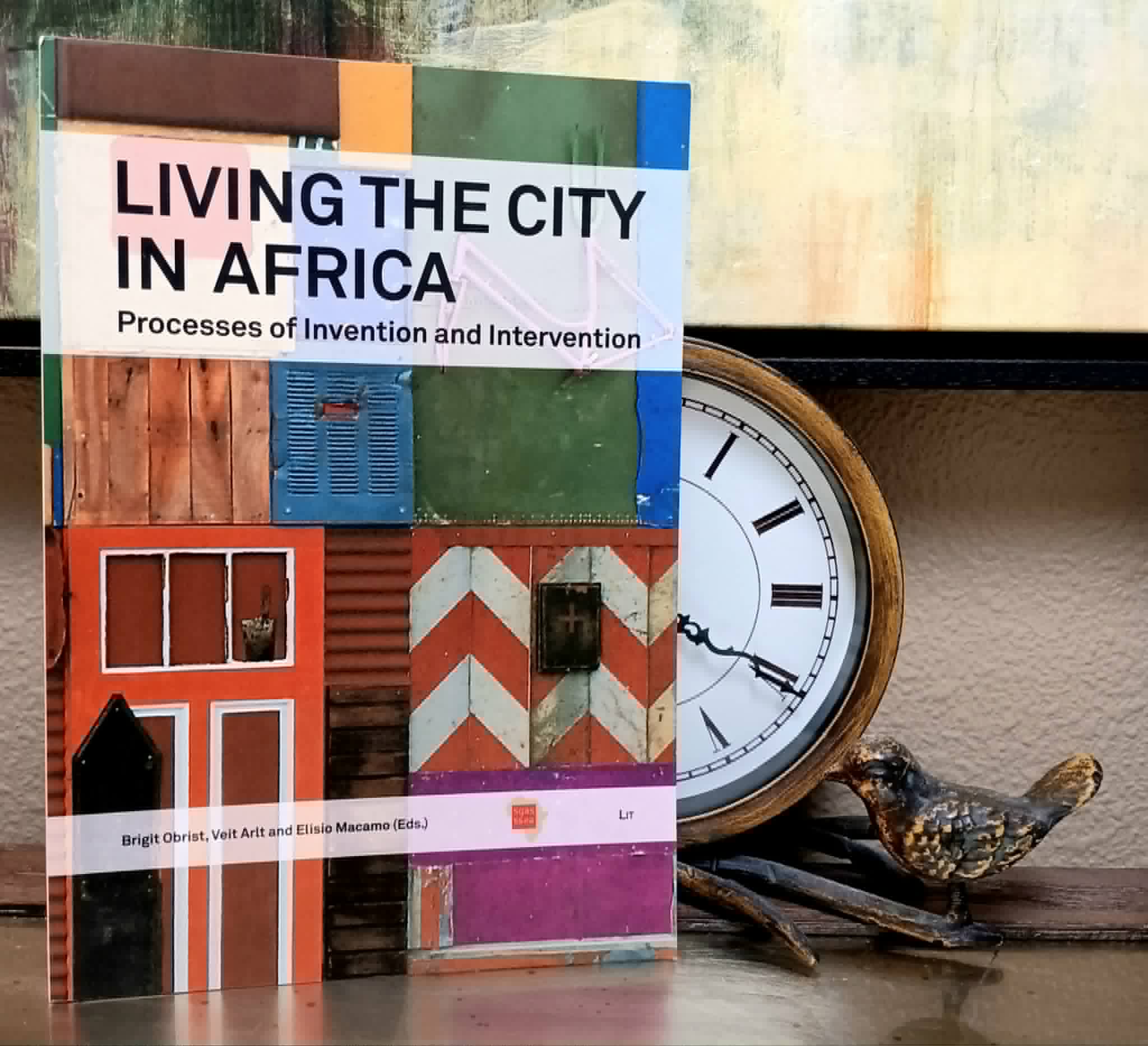 Image for Living the City in Africa: processes of invention and intervention Living the City in Africa: processes of invention and intervention