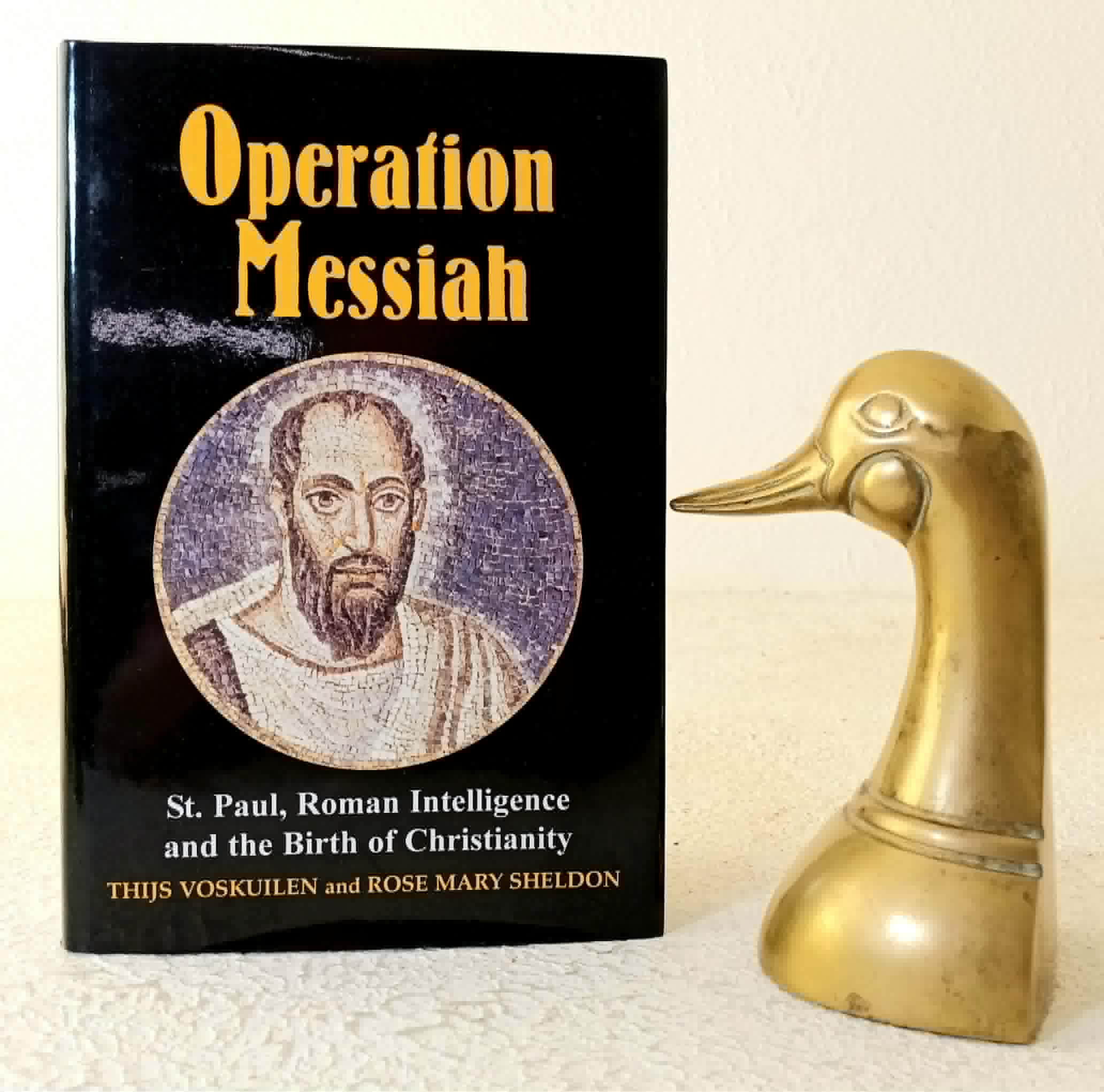 Operation Messiah: St. Paul, Roman Intelligence and the Birth of Christianity
