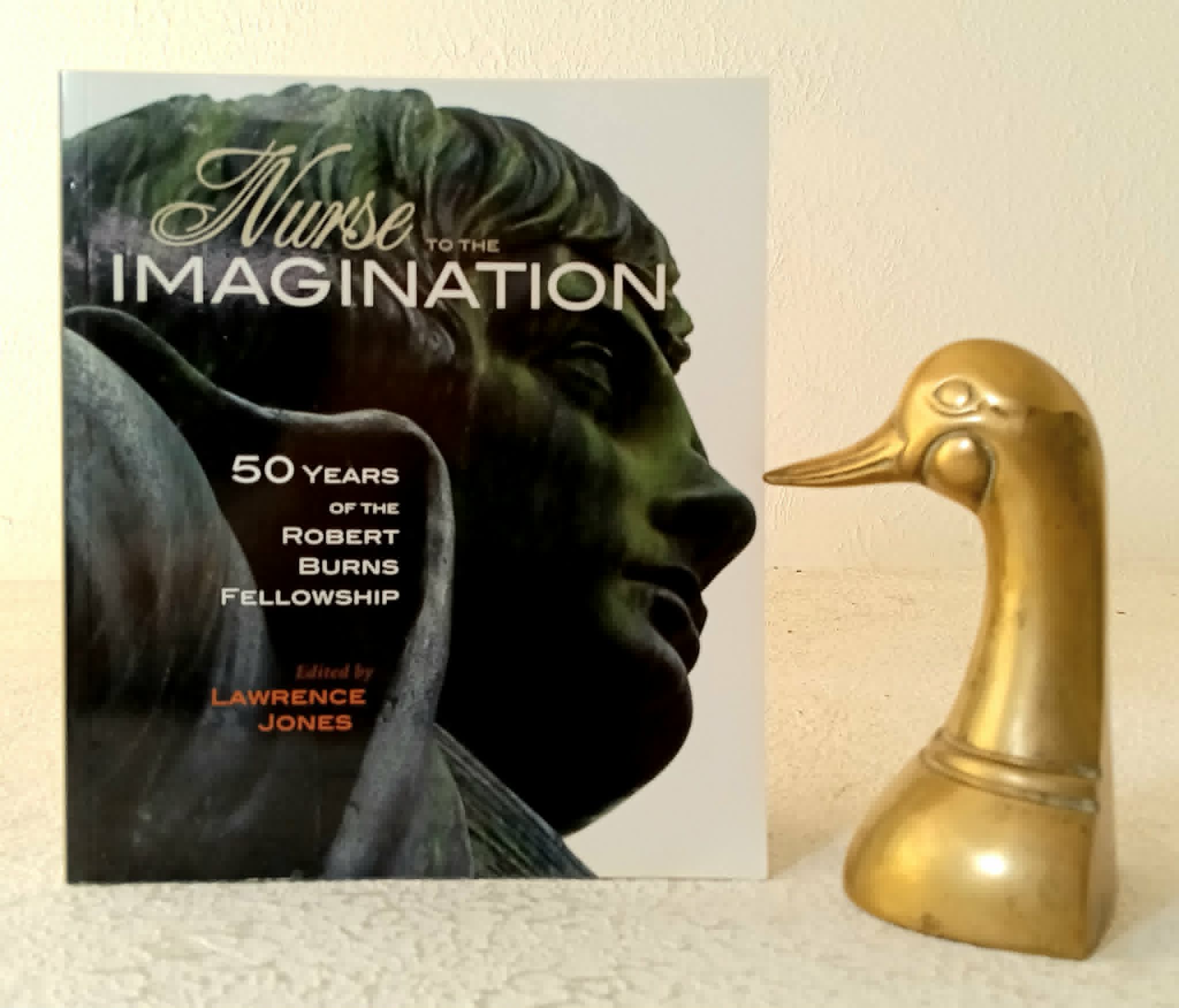 Image for Nurse to the Imagination: 50 Years of the Robert Burns Fellowship Nurse to the Imagination: 50 Years of the Robert Burns Fellowship
