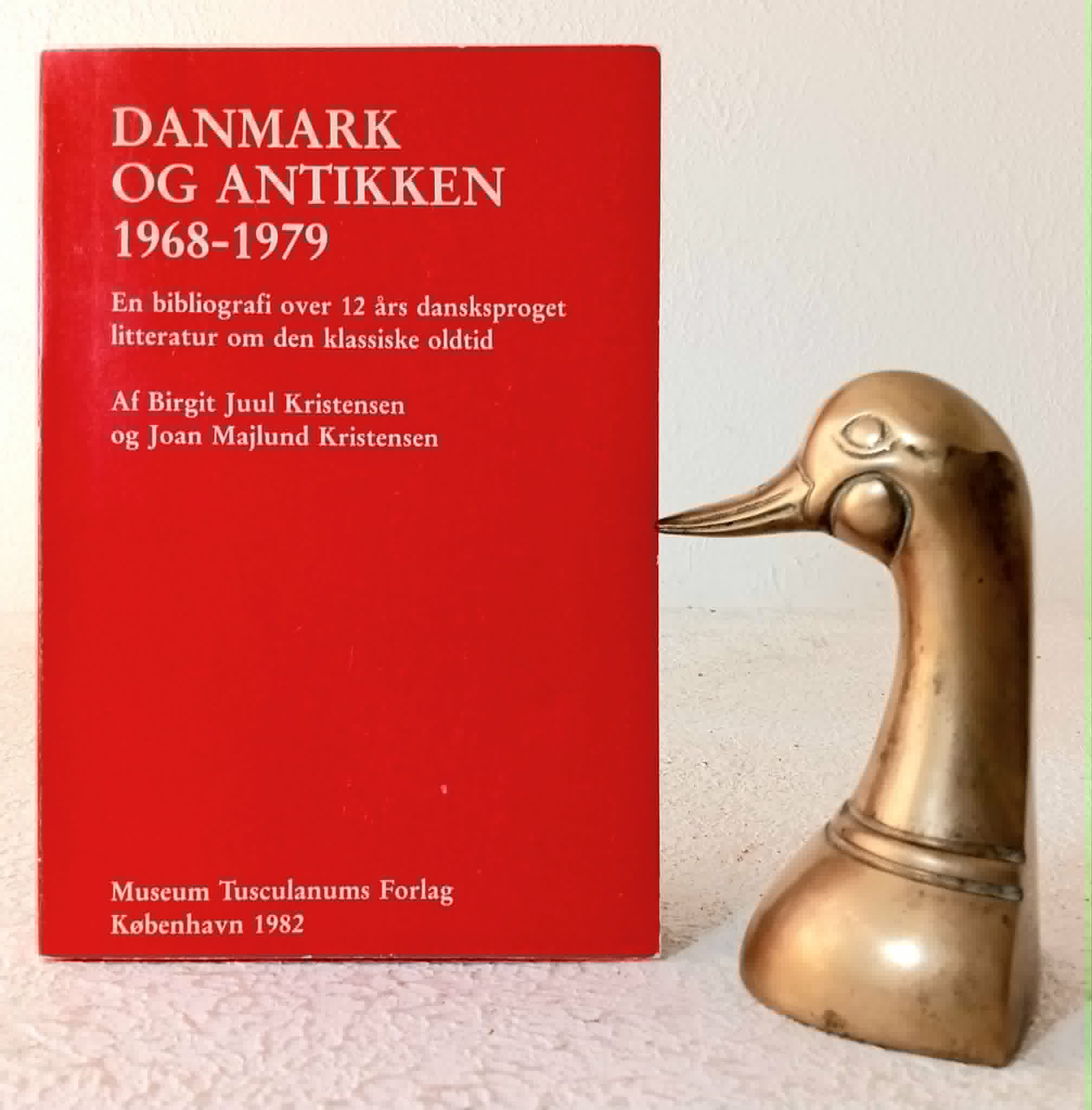 Image for Danmark og Antikken 1968-1979: en bibliografi over 12 ars dansksproget litteratur om den klassiske oldtid Danmark og Antikken 1968-1979: en bibliografi over 12 ars dansksproget litteratur om den klassiske oldtid