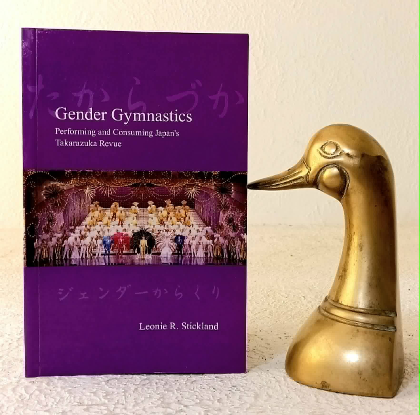 Image for Gender Gymnastics: Performing and Consuming Japan's Takarazuka Revue Gender Gymnastics: Performing and Consuming Japan's Takarazuka Revue