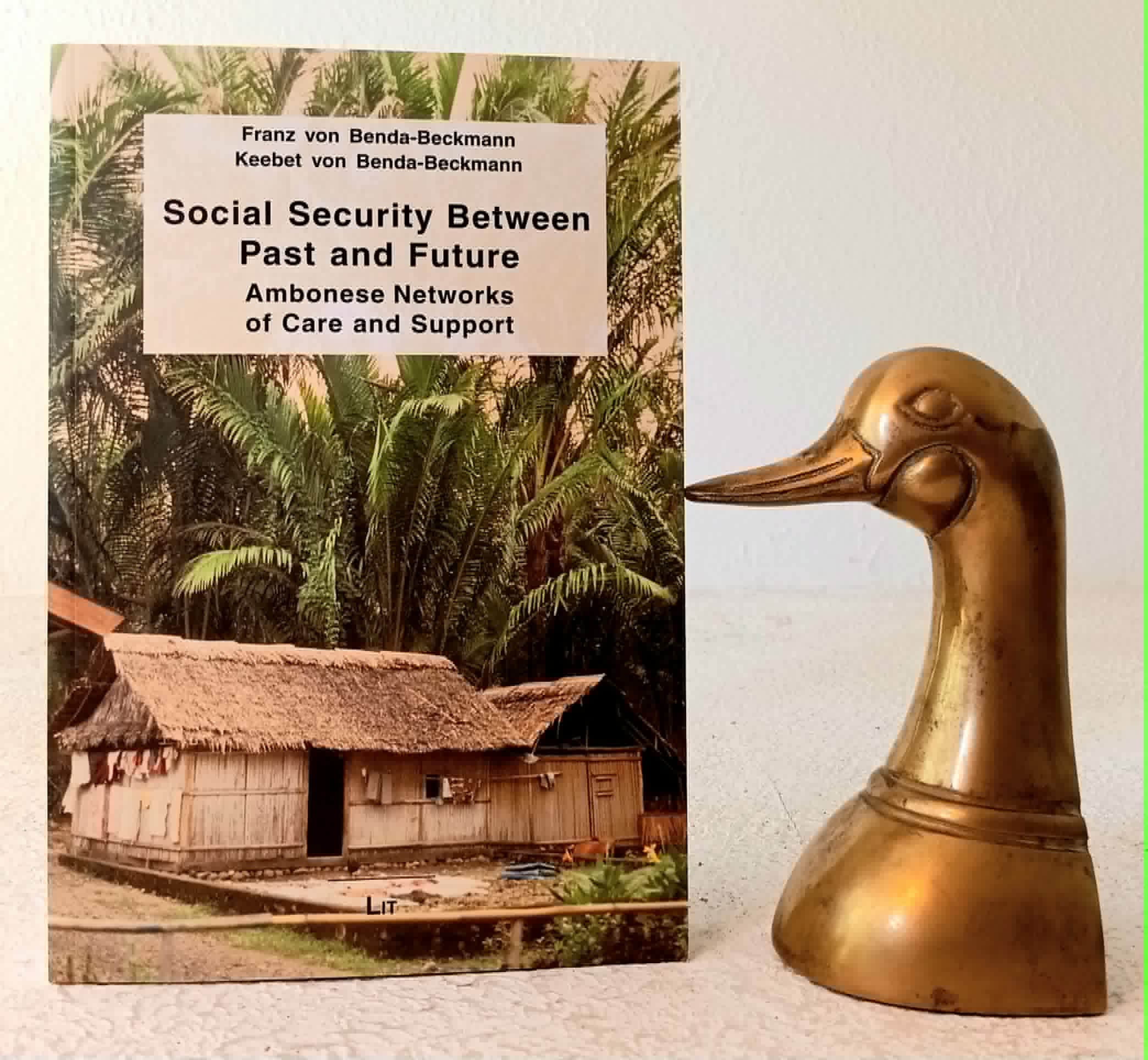 Image for Social Security between Past and Future: Ambonese Networks of Care and Support Social Security between Past and Future: Ambonese Networks of Care and Support