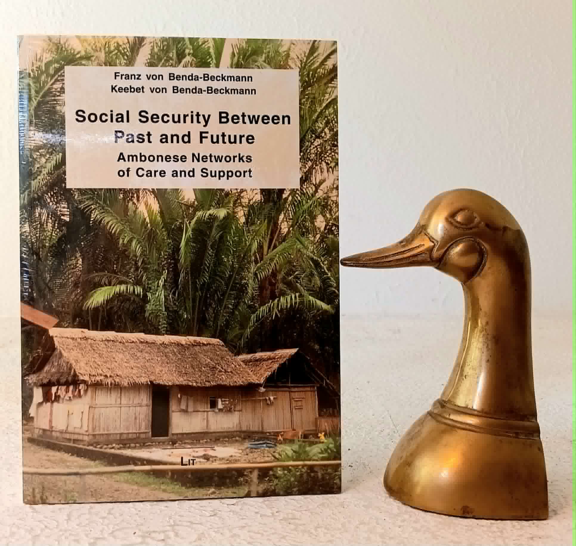 Image for Social Security between Past and Future: Ambonese Networks of Care and Support Social Security between Past and Future: Ambonese Networks of Care and Support
