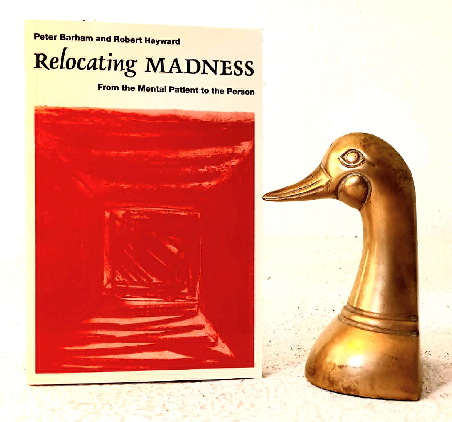 Relocating Madness: From the Mental Patient to the Person