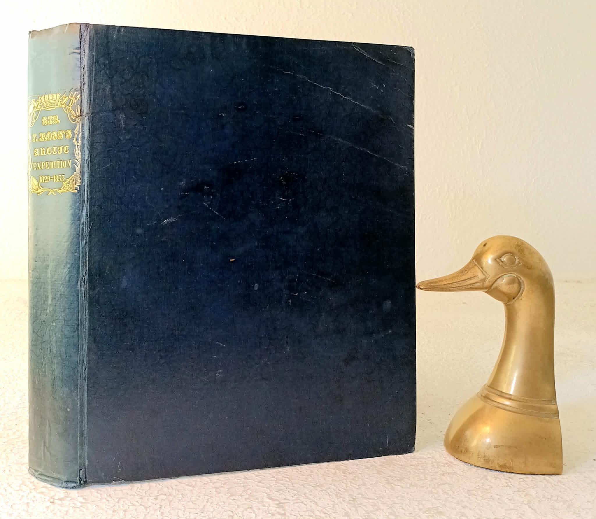 Narrative of a Second Voyage in Search of a North-West Passage, and of a Residence in the Arctic Regions during the Years 1829, 1830, 1831, 1832, 1833