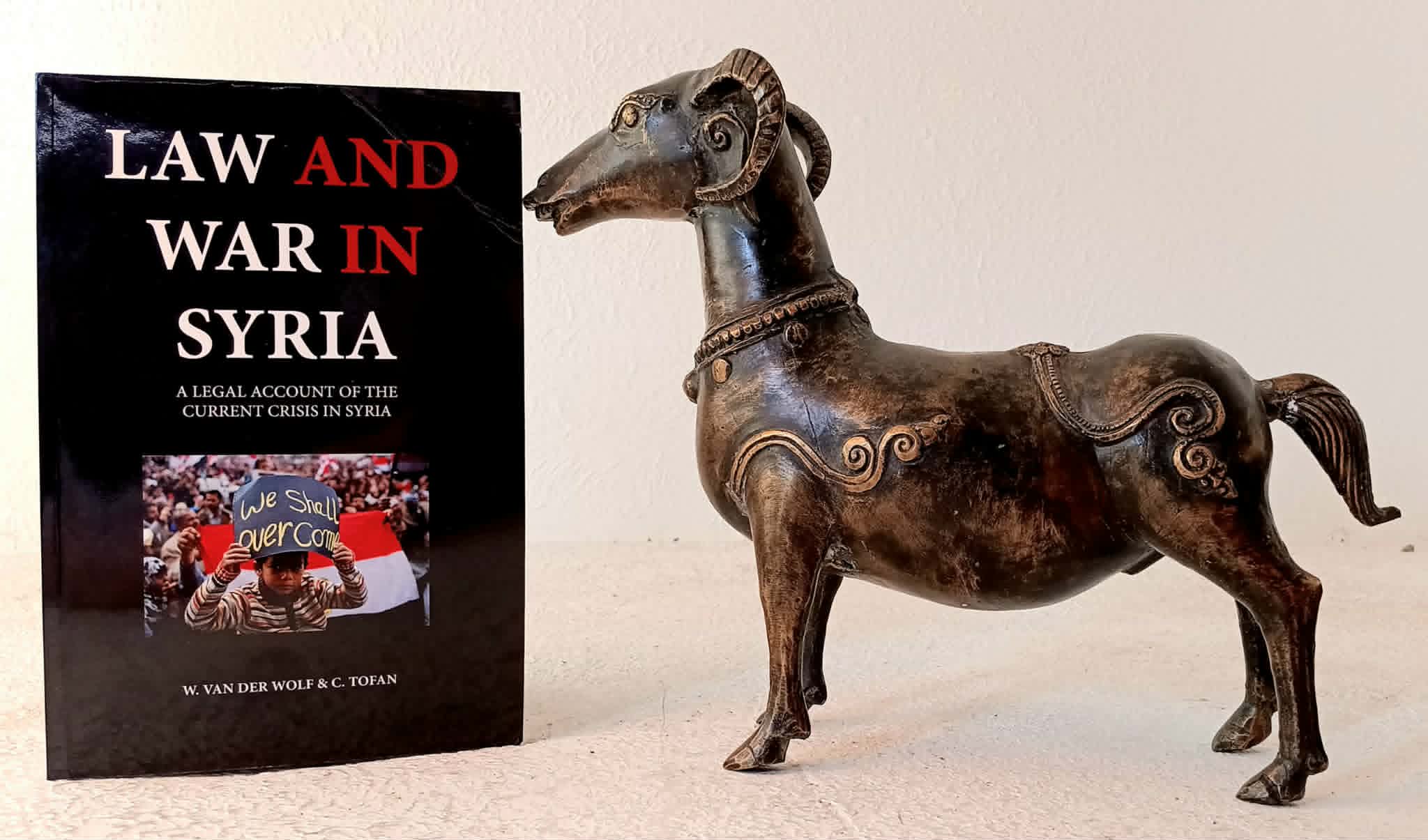 Image for Law and war in Syria: a legal account of the current crisis in Syria Law and war in Syria: a legal account of the current crisis in Syria