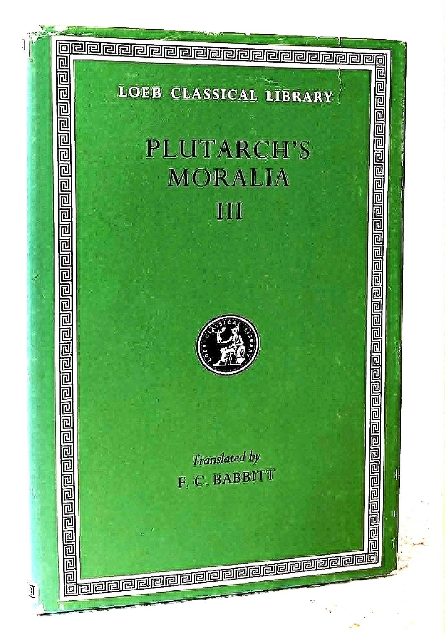 Image for Plutarch, Moralia, Volume III Plutarch, Moralia, Volume III