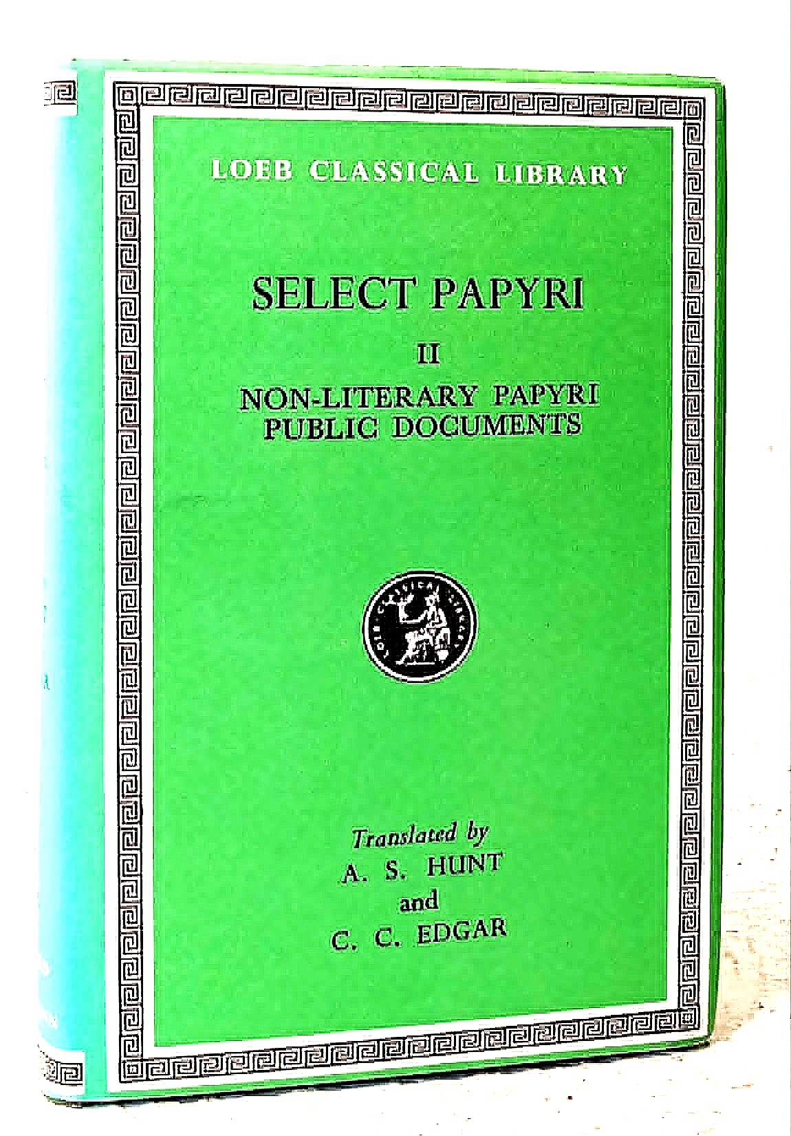 Image for Select Papyri, Volume II, Non-Literary Papyri, Public Documents Select Papyri, Volume II, Non-Literary Papyri, Public Documents